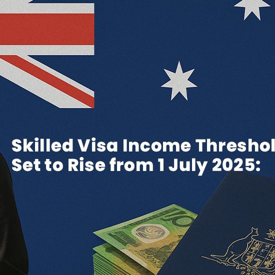 Skilled Visa Income Thresholds Set to Rise from 1 July 2025: What Migrants and Employers Need to Know
