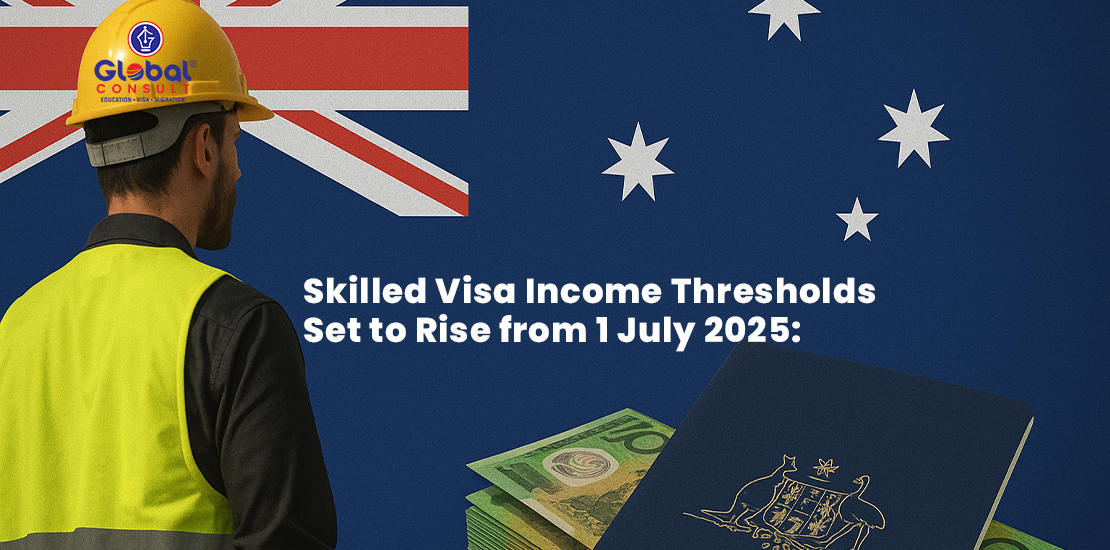 Skilled Visa Income Thresholds Set to Rise from 1 July 2025: What Migrants and Employers Need to Know