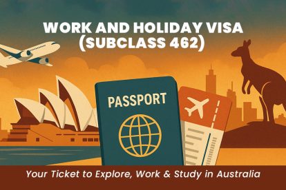 Work and Holiday Visa (Subclass 462) – Your Ticket to Explore, Work & Study in Australia
