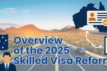 Australia’s Skilled Visa Reform 2025: What the New Migration Amendments Mean for Skilled Workers & Employers